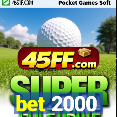 bet 2000